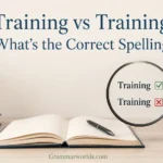 Training vs Training: What's the Correct Spelling?